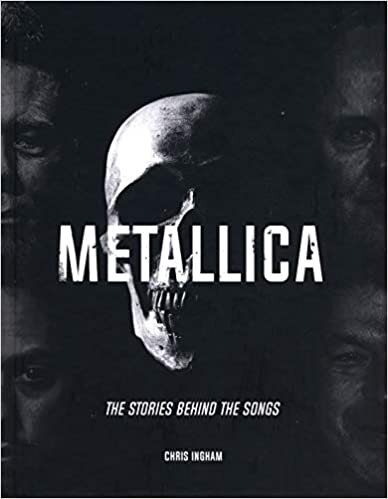 Metallica - The Stories Behind the Songs
