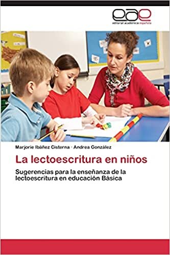 La lectoescritura en niños: Sugerencias para la enseñanza de la lectoescritura en educación Básica indir
