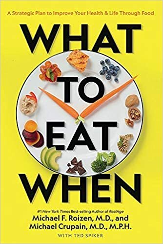 What to Eat When: A Strategic Plan to Improve Your Health and Life Through Food indir