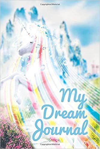 My Dream Journal: A Unicorn Notebook