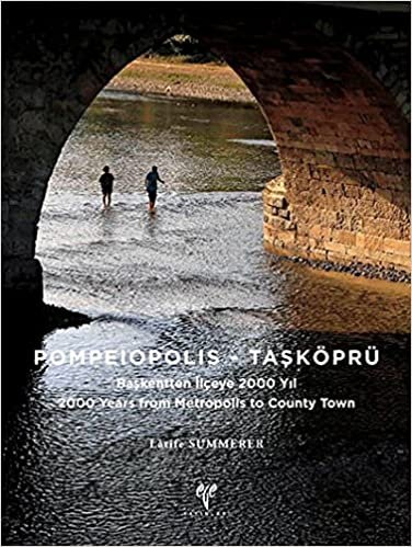 Pompeiopolis - Taşköprü Başkentten İlçeye 2000 Yıl - 2000 Years from Metropolis to County Town