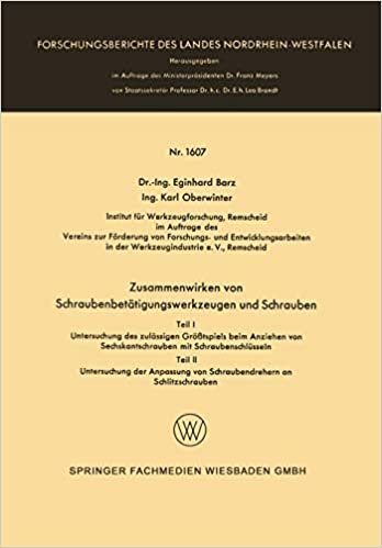Zusammenwirken von Schraubenbetätigungswerkzeugen und Schrauben (Forschungsberichte des Landes Nordrhein-Westfalen)