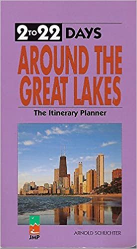 2 To 22 Days Around the Great Lakes: The Itinerary Planner 1994 (2-22 Days)