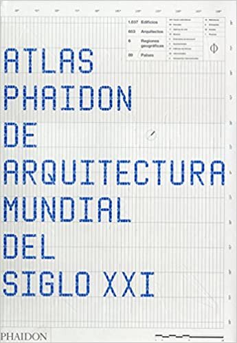 Atlas Phaidon de Arquitectura Mundial del Siglo XXI (the Phaidon Atlas of 21st Century World Architecture) (Spanish Edition)