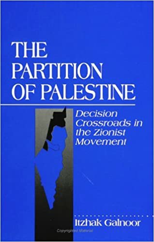 The Partition of Palestine: Decision Crossroads in the Zionist Movement (SUNY (Suny Series in Israeli Studies)