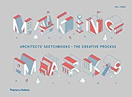 Making Marks : Architects' Sketchbooks : The Creative Process