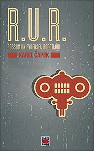 R.U.R. Rossum'un Evrensel Robotları