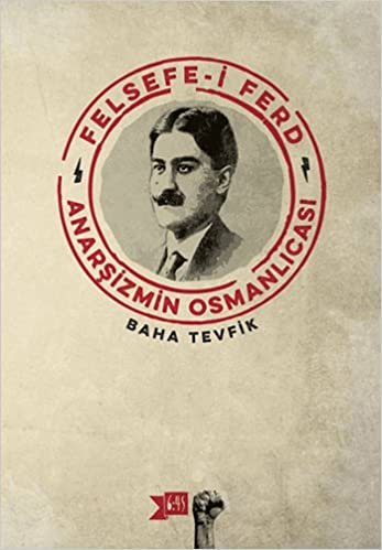 Felsefe-i Ferd: Anarşizmin Osmanlıcası