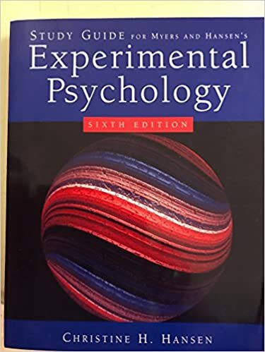 Study Guide for Myers/Hansen's Experimental Psychology, 6th