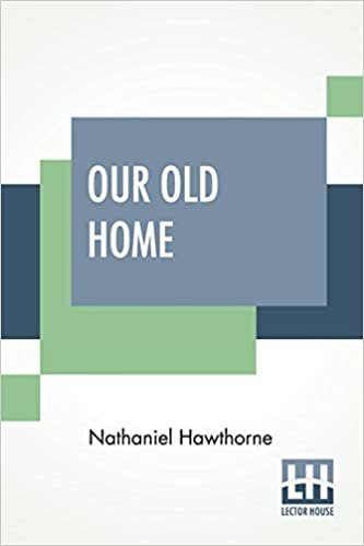Our Old Home: A Series Of English Sketches
