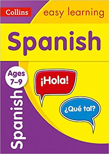 Spanish Ages 7-9: easy Spanish practice for years 3 to 6 (Collins Easy Learning Primary Languages)