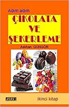 Adım Adım Çikolata ve Şekerleme - Birinci Kitap indir