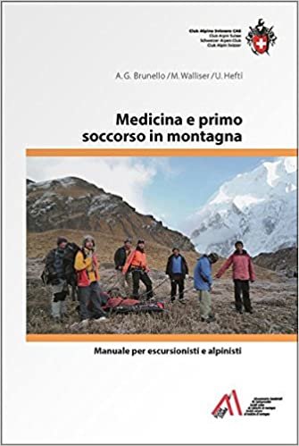 Medicina e primo soccorso in montagna: Manuale per escursionisti e alpinisti