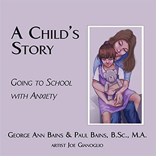 A Child's Story: Going to School with Anxiety