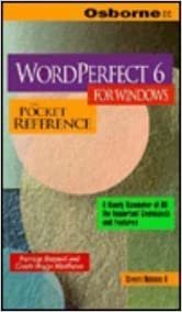 Wordperfect 6 for Windows: The Pocket Reference (Pocket Reference (Berkeley, Calif.).)