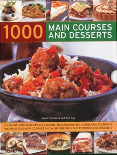 1000 Main Courses and Desserts: A Complete Set of Two Volumes Containing 500 Delicious Main Courses Together with 500 Fabulous Puddings and Desserts indir