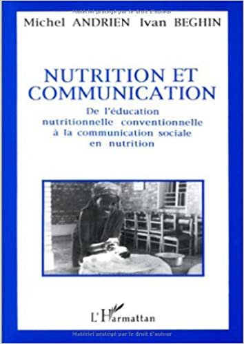 Nutrition et communication : de l'éducation nutritionnelle conventionnelle à la communication sociale en nutrition