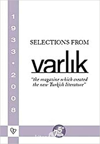 Selections From Varlık: The Magazine Which Created the New Turkish Literature