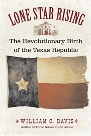 Lone Star Rising: The Revolutionary Birth of the Texas Republic indir