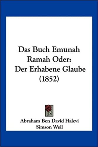 Das Buch Emunah Ramah Oder: Der Erhabene Glaube (1852)