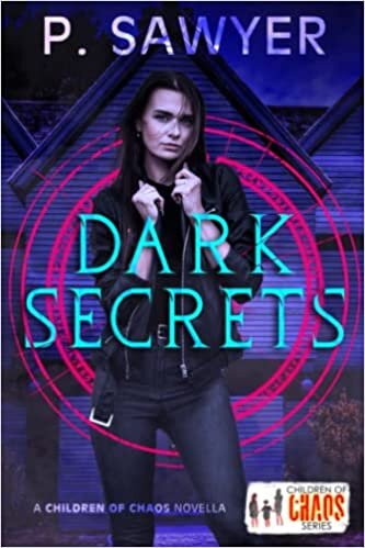 Dark Secrets: A Children of Chaos Novella