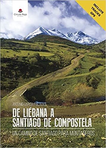 De Liébana a Santiago de Compostela: un camino de Santiago para montañeros indir