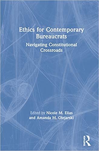 Ethics for Contemporary Bureaucrats: Navigating Constitutional Crossroads indir