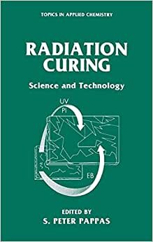 Radiation Curing: Science and Technology (Topics in Applied Chemistry) indir