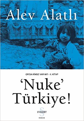 'Nuke' Türkiye!: Or'da Kimse Var mı? 2. Kitap