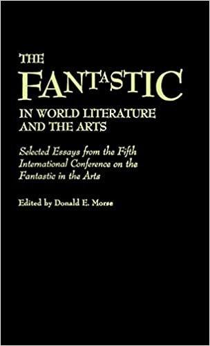 The Fantastic in World Literature and the Arts: Selected Essays from the Fifth International Conference on the Fantastic in the Arts: Selected Essays ... to the Study of Science Fiction & Fantasy)