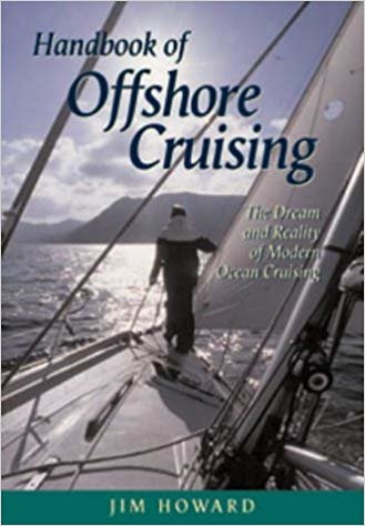 The Handbook of Offshore Cruising: The Dream and Reality of Modern Ocean Cruising by Jim Howard
