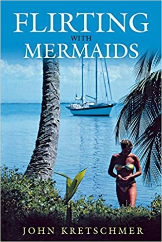 Flirting with Mermaids: The Unpredictable Life of a Sailboat Delivery Skipper indir