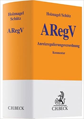 ARegV: Anreizregulierungsverordnung (Gelbe Erläuterungsbücher)
