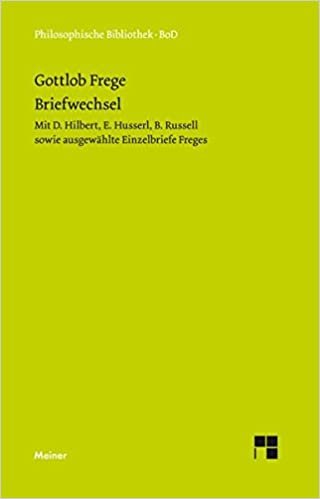 Gottlob Freges Briefwechsel mit D. Hilbert, E. Husserl, B. Russell, sowie ausgewählte Einzelbriefe Freges (Philosophische Bibliothek) indir