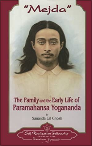 Mejda: The Family and Early Life of Paramahansa Yogananda