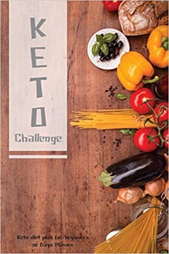 Keto Challenge: Keto diet plan for beginners | 90 Days Planner: Food Planner and Fitness Tracker | Easy and Complete Weight Loss and Food Meal ... Lifestyle. . | Ketogenic Planner