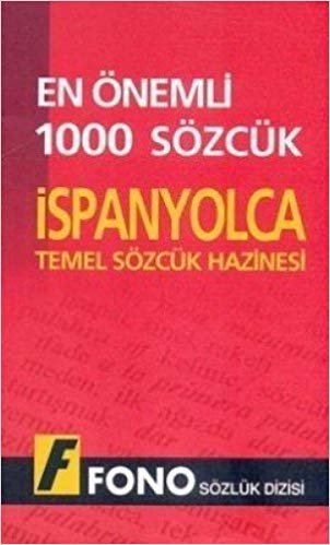 EN ÖNEMLİ 1000 SÖZCÜK İSPANYOLCA TEMEL SÖZLÜK
