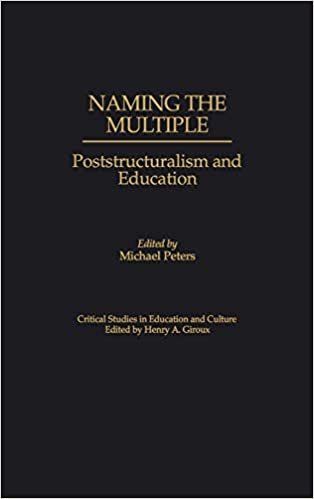 Naming the Multiple: Poststructuralism and Education (Critical Studies in Education & Culture)