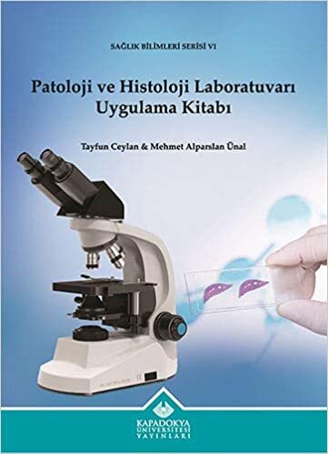 Patoloji ve Histoloji Laboratuvarı Uygulama Kitabı indir