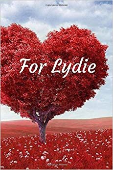 For Lydie: Notebook for lovers, Journal, Diary (110 Pages, In Lines, 6 x 9) indir
