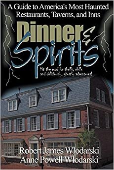 Dinner and Spirits: A Guide to America's Most Haunted Restaurants, Taverns, and Inns indir
