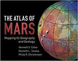 The Atlas of Mars: Mapping its Geography and Geology indir