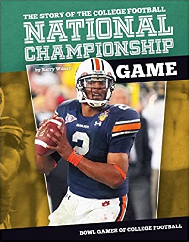 Story of the College Football National Championship Game (Bowl Games of College Football)