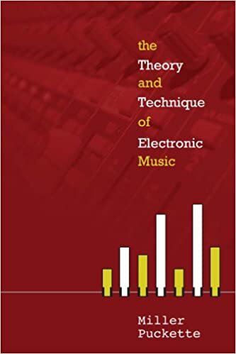 The Theory and Technique of Electronic Music