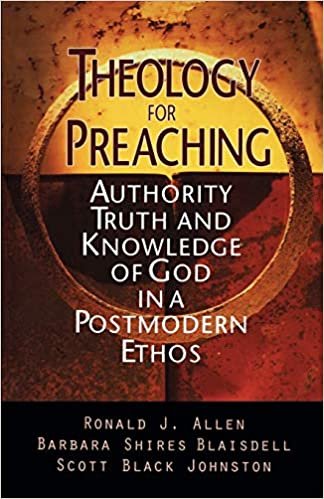 Theology for Preaching: Authority, Truth, and Knowledge of God in a Postmodern Ethos indir