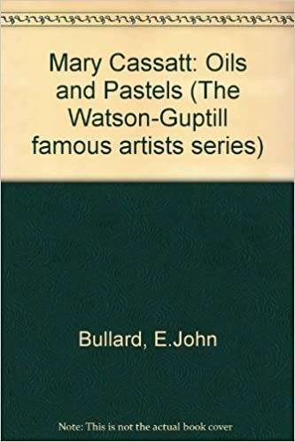 Mary Cassatt: Oils and Pastels (The Watson-Guptill famous artists series)