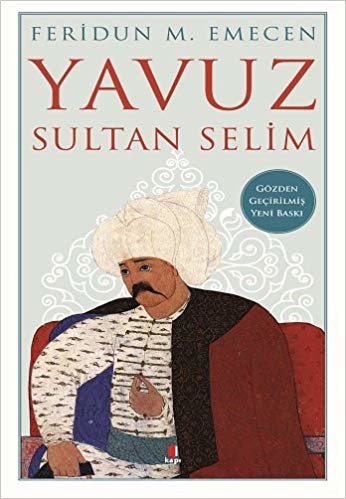 Yavuz Sultan Selim: Gözden Geçirilmiş Yeni Baskı