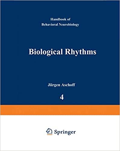 Biological Rhythms (HANDBOOKS OF BEHAVIORAL NEUROBIOLOGY): 4