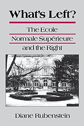 What's Left?: The Ecole Normale Superieure and the Right (Rhetoric of the Human Sciences)