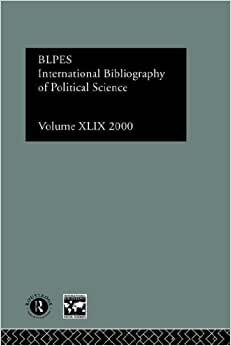 Ibss: Political Science: 2000 Vol.49 (INTERNATIONAL BIBLIOGRAPHY OF THE SOCIAL SCIENCES)